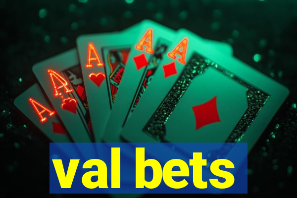 val bets
